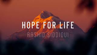 Hope for Life | Rashid Siddiqui by Sierra Doors 155 views 2 years ago 6 minutes