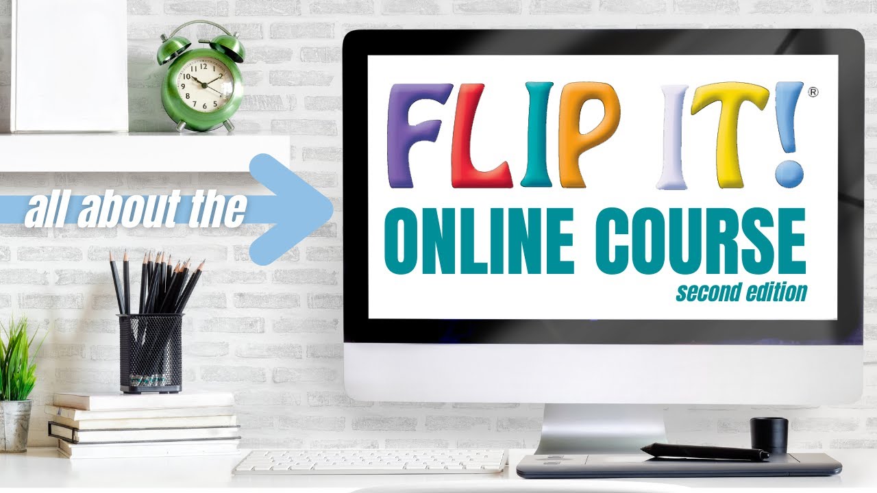 All About the FLIP IT! Online Course, 2nd Edition 