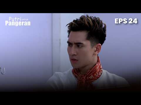 Pangeran Kesal Lihat Rizky Perhatian Sama Putri | PUTRI UNTUK PANGERAN EPS 24 PART 1