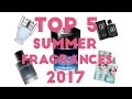 TOP 5 BEST SUMMER FRAGRANCES FOR MEN 2017