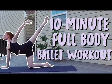 10 MINUTE EVERYDAY FULL BODY BALLET WORKOUT