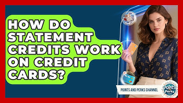 How Do Statement Credits Work on Credit Cards? | Points and Perks Channel News