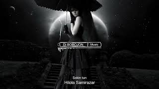 Hilola Samirazar - Sokin Tun Remix || Хилола Самиразар - Сокин тун Ремих