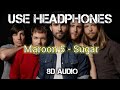 Maroon 5 Sugar 8D AUDIO Maroon 5 Sugar 8D AUDIO