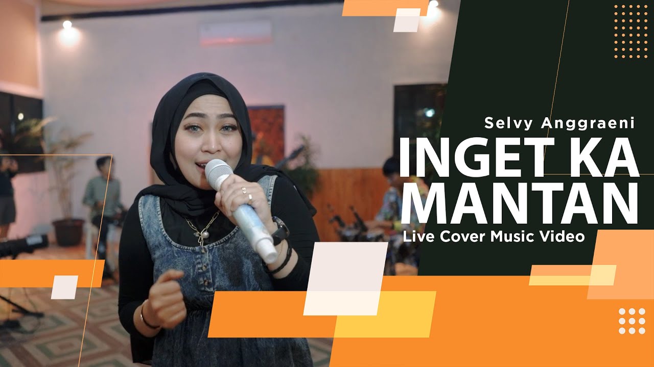SELVY ANGGRAENI - INGET KA MANTAN (Live Cover Music Video)