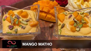 Mango Matho | Summer Recipe | Easy & Quick Indian Mango Dessert |  Recipe By Chilli Blossom