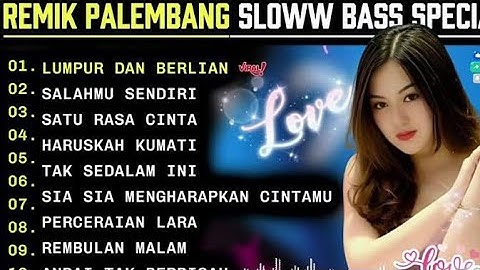 REMIK PALEMBANG SLOWW BASS TERBARU || POP PILIHAN POPULER || PERCERAIAN LARA || POP SPESIAL 2025