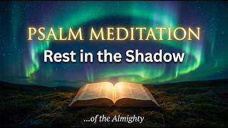 Deep Sleep Meditation with Psalms: Rest in the Shadow of the Almighty