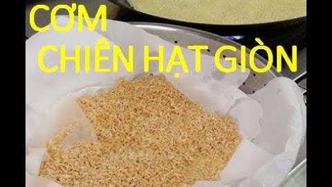 Cách làm hạt cơm siêu giòn cho món cơm chiên| crispy rice - Tập 1| DLAT Nguyễn Toại