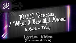 10,000 Reasons / What A Beautiful Name (Cover Mashup with Lyrics) by Caleb   Kelsey