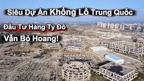 Dự Án Đau Lòng Nhất Trung Quốc – Tỷ Đô Xây Dựng, Nay Vẫn Bỏ Hoang!
