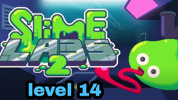 slime labs 2 level 14 | slime labs 2 level 14 gameplay walkthrough |