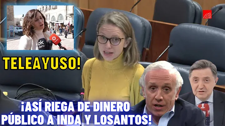 TELE AYUSO! AYUSO RIEGA de DINERO PBLICO a INDA y ...