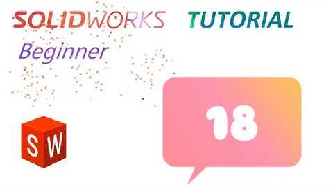 SolidWorks Tutorial 18 : Equations, Global Variables And Linked Dimensions