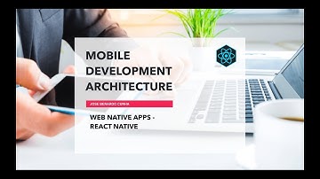 React Native - Web Native Apps - Mobile Architecture Part 6