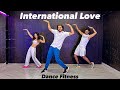 International love pitbull  dance fitness  akshay jain choreo ajdancefit internationallove