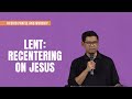 Lent recentering on jesus  fr gerald moski moscardon  march 23 2024