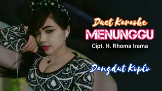 Download Lagu MENUNGGU - Duet Karaoke Koplo Rhoma Irama MP3