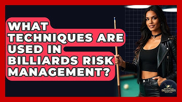 What Techniques Are Used In Billiards Risk Management? - Billiards Hustlers