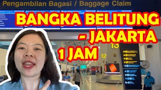 1 JAM PENERBANGAN DARI BANDARA DEPATI AMIR BANGKA BELITUNG KE JAKARTA SOEKARNO HATTA