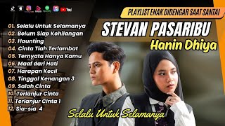 Hanin Dhiya \u0026 Stevan Pasaribu - SELALU UNTUK SELAMANYA | HAUNTING || LAGU POP TERPOPULER 2024