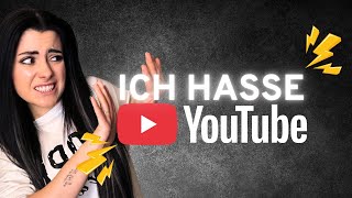 Ich hasse YouTube 😬 Was nun?