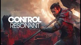 🔴 LIVE - CONTROL RESONANT FIRST PLAYTHROUGH 3
