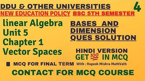 Linear Algebra | Vector Space | Basis and Dimension | BSc 5th sem maths | #mcq | #ddu | #mathvath |