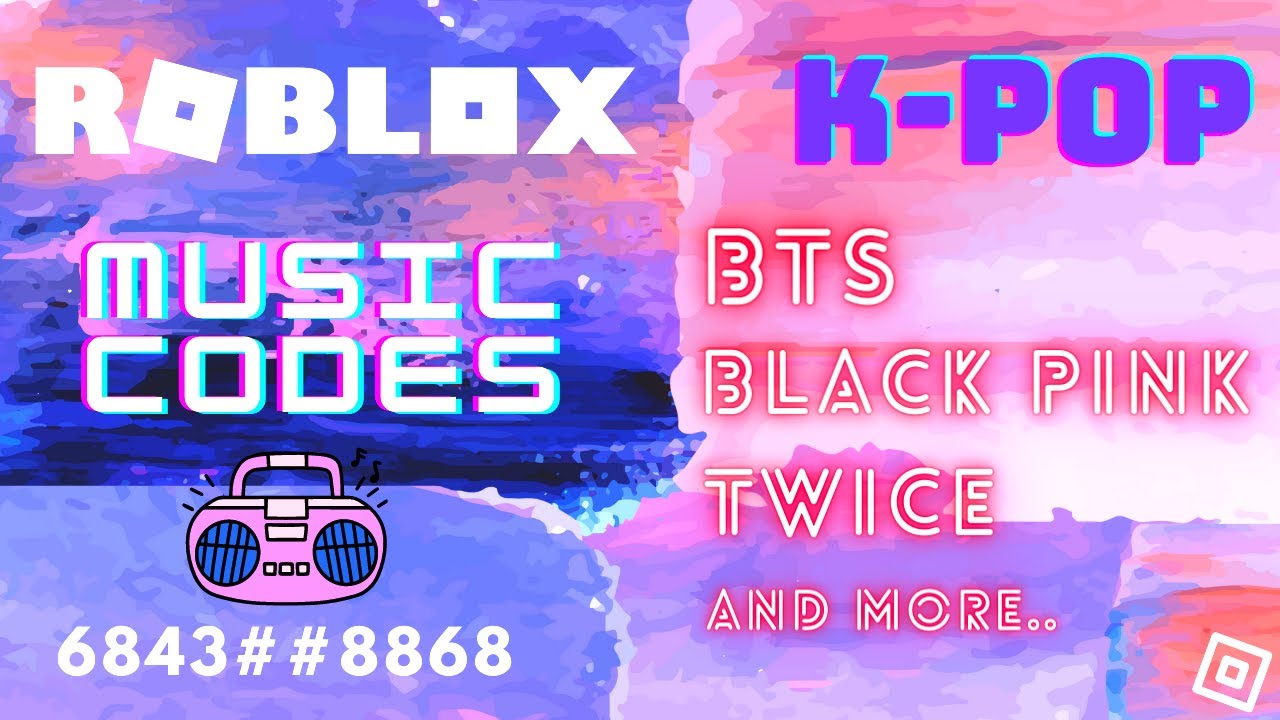 Kpop Songs Roblox Id