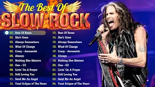 Aerosmith, Guns N Roses, Bon Jovi, Nirvana, U2, Scorpions 💌 Best Slow Rock Songs Of All Time