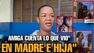 Tragedia En San Francisco De Macors Amiga Cuenta Lo Que Vio En Madre E Hija Antes De La Tragedia