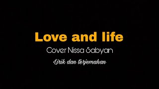 Love and life - Bara Masoud | Cover by Nisa sabyan ( lirik dan terjemahan )