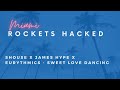 Shouse x james hype  x eurythmics  sweet love dancing miami rockets hacked