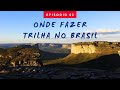 Onde fazer trilhas no Brasil - melhores trekkings