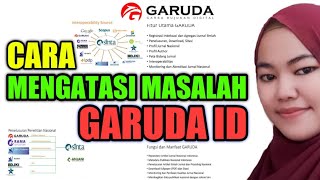 Cara Mengatasi Masalah Garuda Id