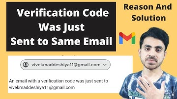 Verification code sent to same gmail account trying to recover - Solution And Reasons