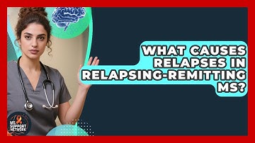What Causes Relapses In Relapsing-Remitting MS? - MS Support Network