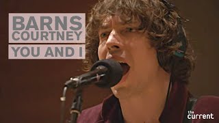 Barns Courtney - You And I (Live at The Current)