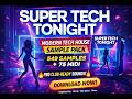 Modern Tech House Sample Pack 2026 🔥 Super Tech Tonight (549 Samples + 75 MIDI)
