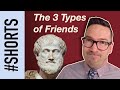 Aristotle: The 3 Types of Friendships #shorts