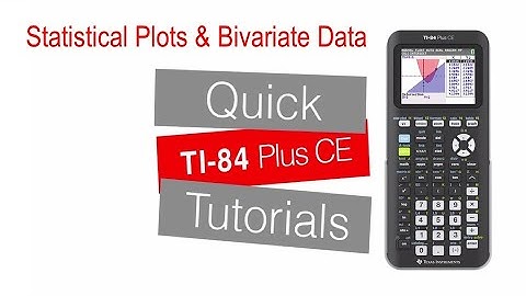 Statistical Plots & Bivariate Data | TI-84 Plus CE | Getting Started Series - Data and Statistics
