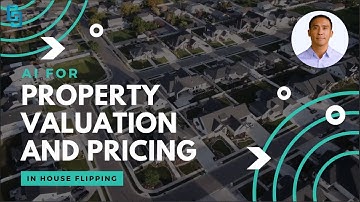AI for Property Valuation and Pricing in House Flipping