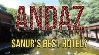 Andaz Sanur Bali: Dreamy Resort...But Is It Worth It in 2024?