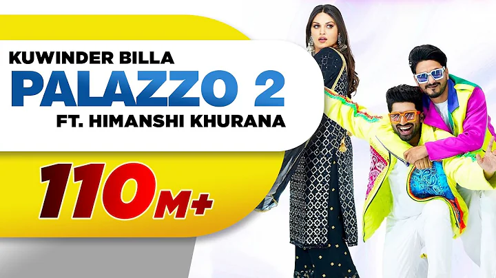 PALAZZO 2 | Kulwinder Billa | Shivjot | Himanshi K...
