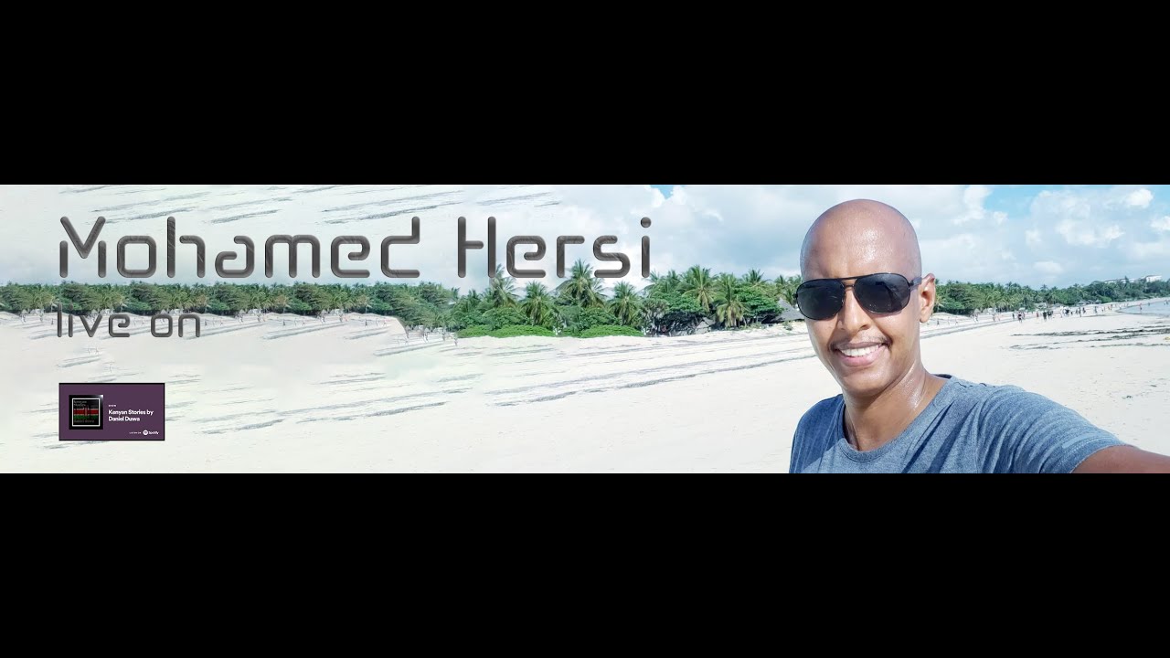 Kenyan Stories by Daniel Duwa - Hotelier - Mohammed Hersi
