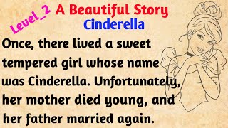 Cinderella। Story in English। Learn English Through Story Level 2।
