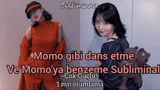 Momo Gibi dans etme ve Momo'ya benzeme subliminal (İSTEK) -çok güçlü ve 1 mn olumlama- Subliminnie Resimi