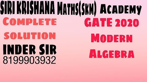 Modern Algebra GATE 2020 complete solutions