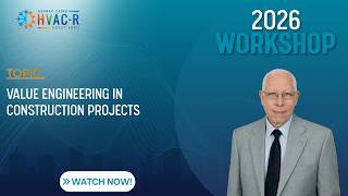 Workshop Value Engineering in Construction Projects presented By Prof. Moustafa HVAC-R EGYPT2026