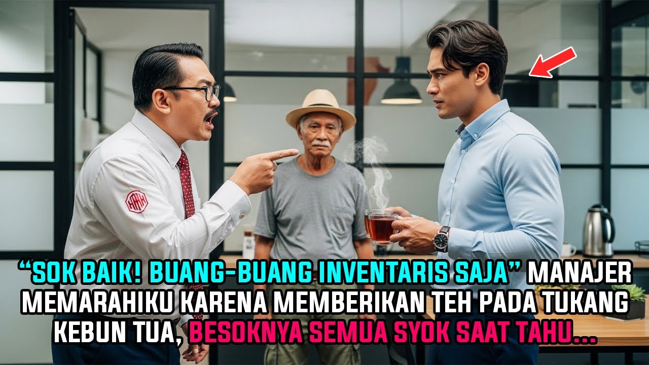 Dimarahi manager Gegara Kasih Teh Ke Tukang Taman Tua - Tak Sangka Tukang Taman Itu Ternyata...